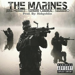 Jamil Honesty X Supreme Cerebral X Squeegio THE MARINES  (produced By Hobgoblin) MP3