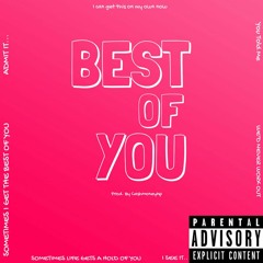 Best Of You (Prod. By CashmoneyAp)