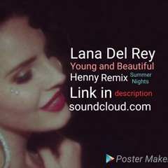 Henny - "Summer Nights" (Lana Del Rey "young and beautiful") Remix