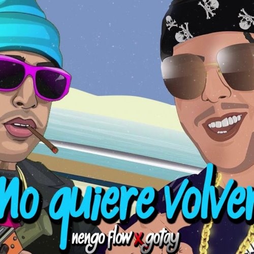 Ñengo Flow Ft Gotay El Autentiko-nO QUIERE VOLVER