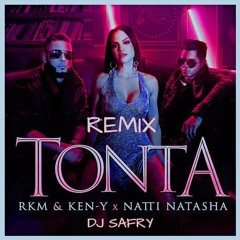 Natti Natasha Ft. RKM Y Ken - Y - Tonta (DJ Safry Reggaeton Remix)