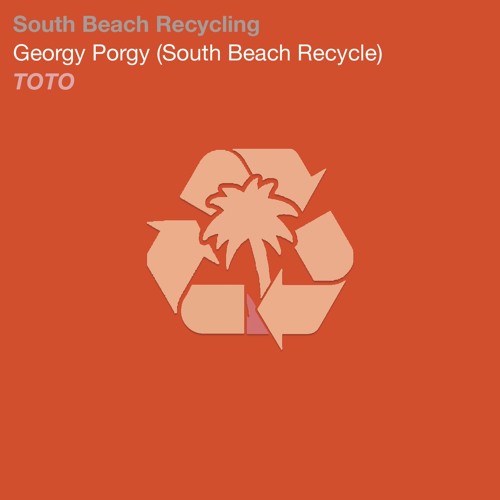 Toto - Georgy Porgy (South Beach Recycle)