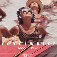 Joyce Wrice - Good Morning (Lafayette Ellis Remix)