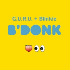 Blinkie Feat GURU - BDonk