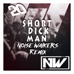 20 Fingers Feat. Gillette‎–Short Dick Man (Noise Walkers Remix)