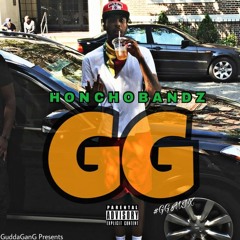 HonchoBandz - GG Freestyle (Gmix)