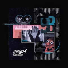 Thelem - Overshoot (Clip) [OUT NOW]