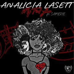 Analicia Lasett Ft. Samerie - My First Love (MixedByB4Lasers)