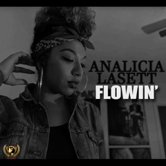 Analicia Lasett- Flowin