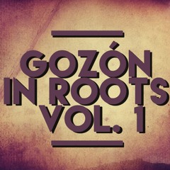 GozÓn in Roots Vol. 1