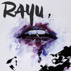 Rayu - Let Me Go