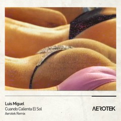 Cuando Calienta El Sol (Aerotek Remix)