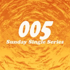 Sunday Single Series 005: tune them out