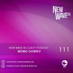 New Wave BG Guest Podcast 111 by Momo Dobrev