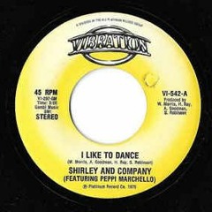 I Like To Dance - Shirley And Company