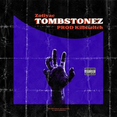 ZOTiYAC - Tombstonez ( prod. Killswitch )