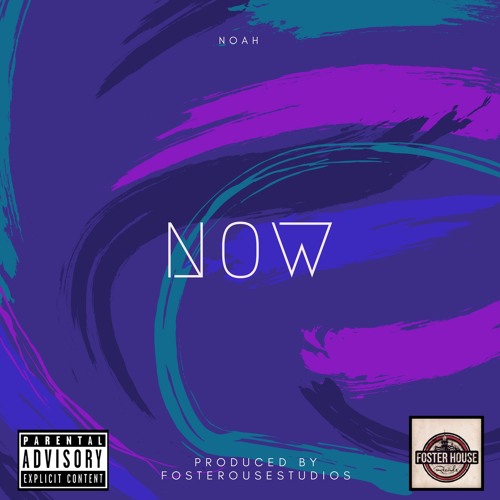 Now - Noah (produced by FosterHouseStudios)
