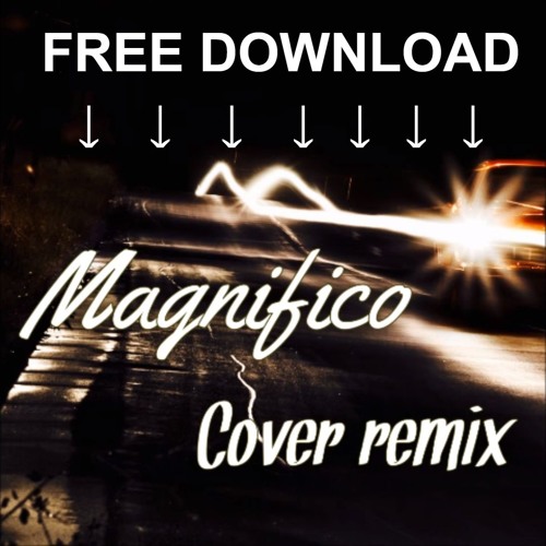 Magnifico - Francesca Michielin (Dj Matrix & Matt Coe Remix)