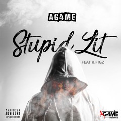 Stupid Lit (feat. Krazy Figz)