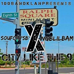 NgbLilBam X SoufCitySb - City Like The 9
