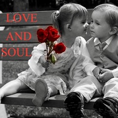 LOVE AND SOUL