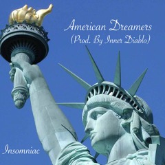 American Dreamers (Prod. By Inner Diablo)