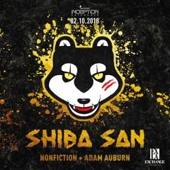 Live alongside Shiba San (Adam Auburn b2b Nonfiction) @ Exchange LA