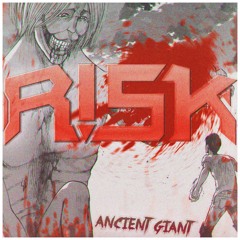 R!SK - ANCIENT GIANT [DL]