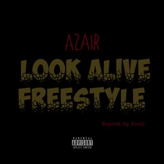 Look Alive Freestyle Reprod. by Azair