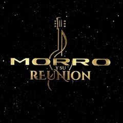 Tu Otra Mitad  LO MAS NUEVO DE EL MORRO Y SU REUNION 2018