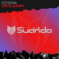 Estigma - Until Dawn (Original Mix)