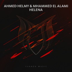 Ahmed Helmy & Mhammed El Alami - Helena (Original Mix)
