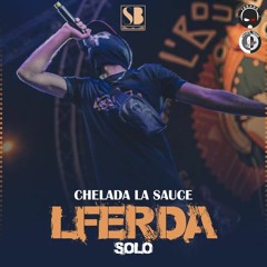 LFERDA - Chelada La Sauce ( SOLO )