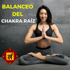 MEDITACION DEL CHAKRA RAIZ