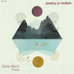 PREMIERE: Sable Blanc - This Will Make The Rain Stop [Poetry in Motion Music]