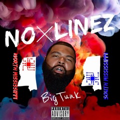 No Linez Pt1 - BigTunk