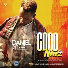 Daniel Mylez - Good Newz