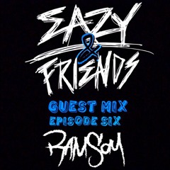Ramsay - Eazy & Friends Radio Episode 6