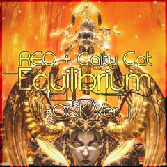 【FFXIV】Equilibrium「ROCK cover Ver.」【REO + Caity Cat】【video in description】