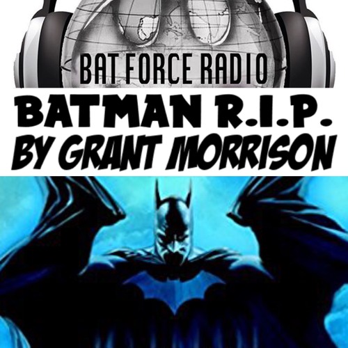 Stream episode BatForceRadioEp118: Batman . by Grant Morrison by Bat  Force Radio podcast | Listen online for free on SoundCloud