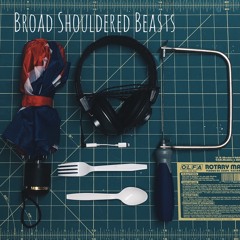 Broad Shouldered Beasts (Cover)