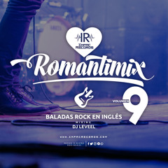 Romantimix Vol 09 - Baladas Rock en Ingles Mix DJ Leveel I.R.