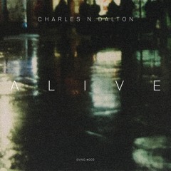 Charles N Dalton - Alive - DVNG#003