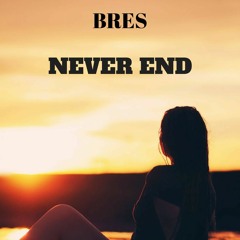 Bres - Never End