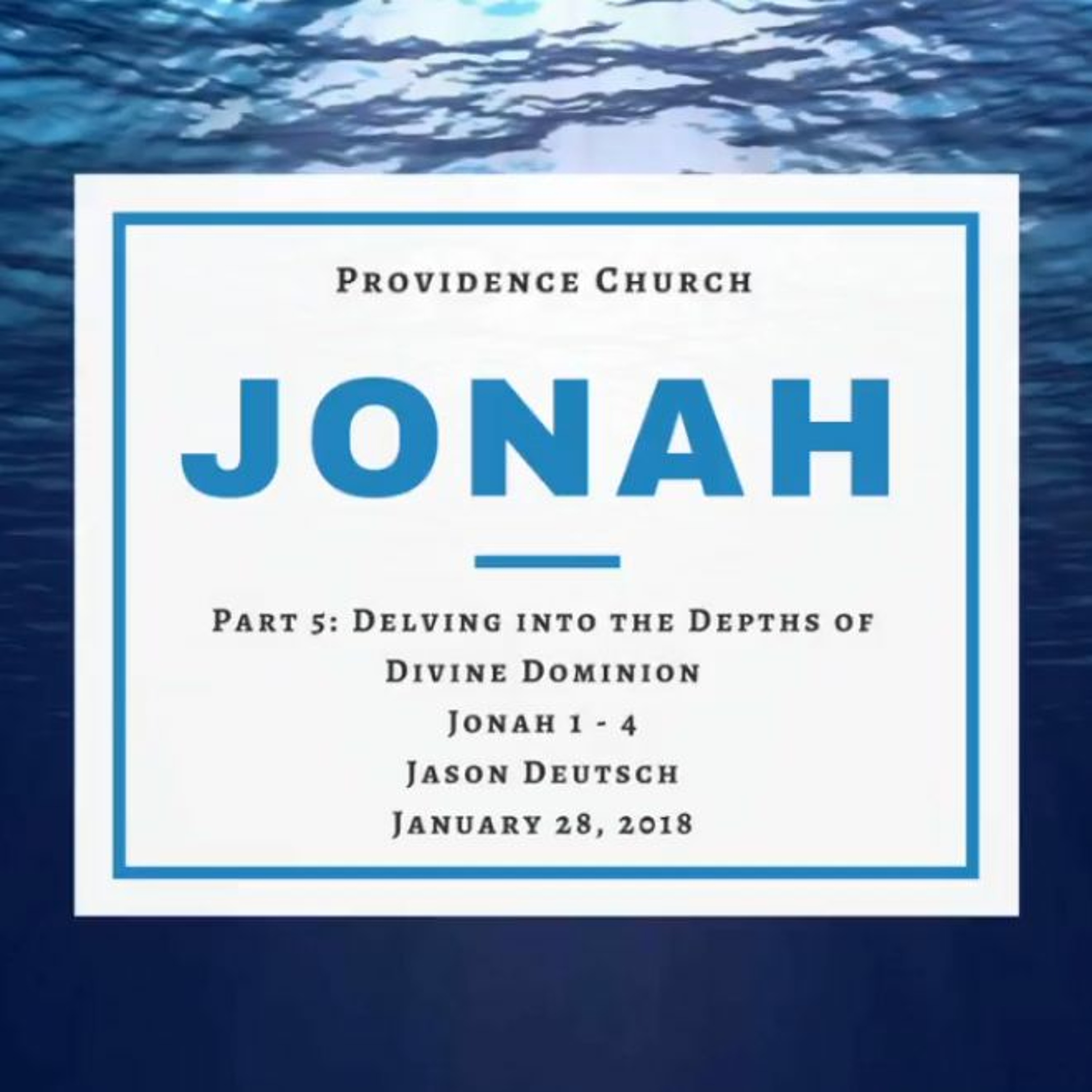 Part 5: Jonah 1-4 | Delving Into The Depths Of Divine Dominion episode artwork