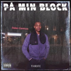 Thrife - På Min Block