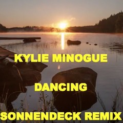 KYLIE MINOGUE - DANCING (SONNENDECK REMIX)