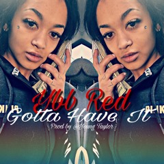 Ybb Red Gotta Have It