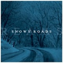 SNOWY ROADS LP  [Full Length Album]