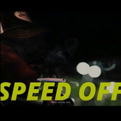 SPEED OFF [PROD. BY DIGITAL NAS]